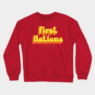 First Nations, We Are Still Here Crewneck Sweatshirt